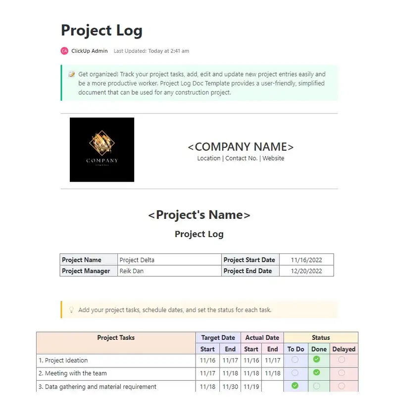 Get organized! Track your project tasks, add, edit and update new project entries with ease and be a more productive worker. Project Log Doc Template provides a simplified document  that is user-friendly and can be used for any construction project.