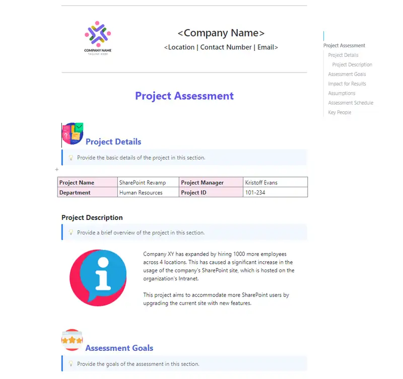 A project assessment is a document used to determine a project's level of complexity. Use this ClickUp template if you want to quickly capture important details that are needed for this exercise.