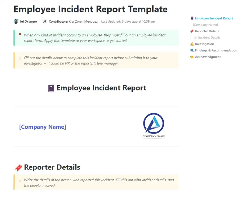 When any kind of incident occurs to an employee, they must fill out an employee incident report form. Apply this template to your Workspace to get started.
