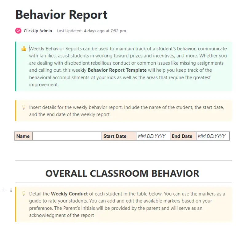 Weekly Behavior Reports can be used to maintain track of a student's behavior, communicate with families, assist students in working toward prizes and incentives, and more. Whether you are dealing with disobedience, rebellious conduct, or common issues, this weekly Behavior Report Template will help you keep track of the accomplishments and areas for improvement of your kids.
