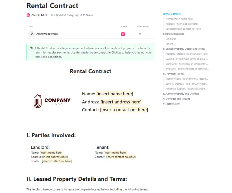 A Rental Contract is a legal arrangement whereby a landlord rents out property to a tenant in return for regular payments. Use this ready-made contract in ClickUp to help you lay out your terms and conditions.